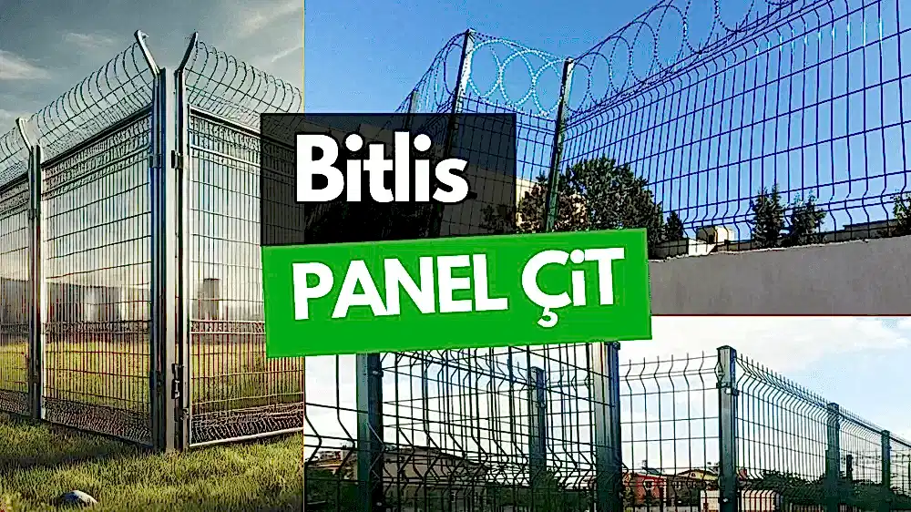 Bitlis Panel Çit ve Bahçe Çit Fiyatları