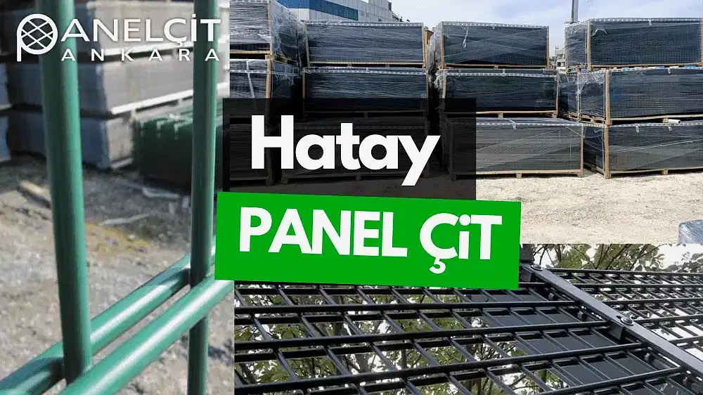 Hatay Panel Çit ve Bahçe Çit Fiyatları
